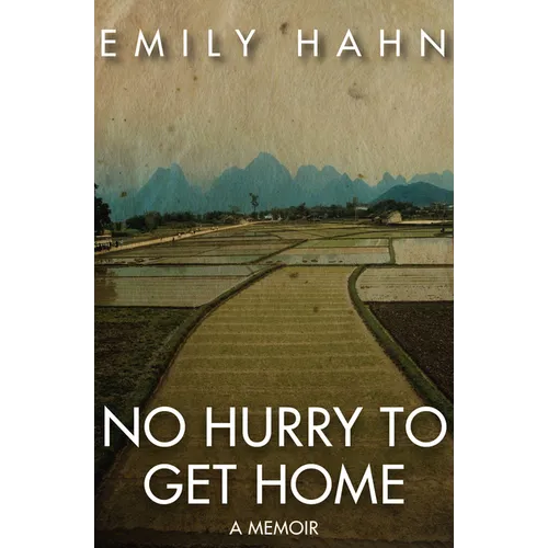 No Hurry to Get Home: A Memoir - Paperback