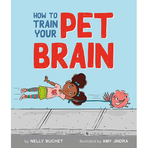 How to Train Your Pet Brain - Hardcover