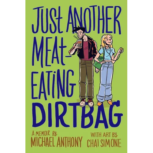 Just Another Meat-Eating Dirtbag: A Memoir - Paperback