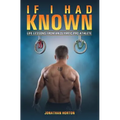 If I Had Known: Life Lessons from an Olympic Pro Athlete - Paperback