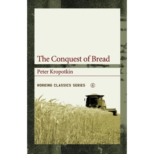 The Conquest of Bread - Paperback