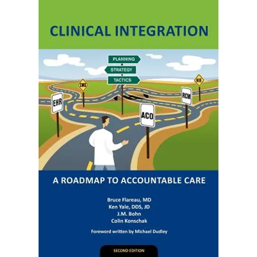 Clinical Integration: A Roadmap to Accountable Care - Paperback