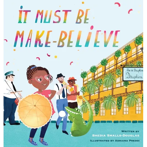 It Must Be Make-Believe - Hardcover