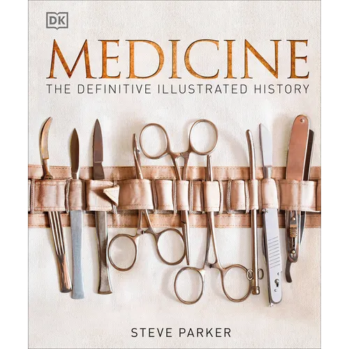 Medicine: The Definitive Illustrated History - Hardcover