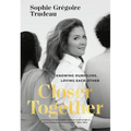 Closer Together: Knowing Ourselves, Loving Each Other - Hardcover