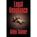 Legal Vengeance - Paperback