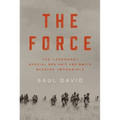 Force: The Legendary Special Ops Unit and WWII's Mission Impossible - Hardcover