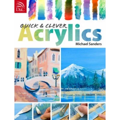 Quick and Clever Acrylics - Paperback