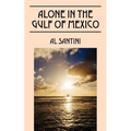 Alone In The Gulf of Mexico - Paperback