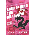 Laundering the Dragon: Black Renminbi - Paperback