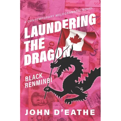 Laundering the Dragon: Black Renminbi - Paperback