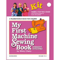 My First Machine Sewing Book Kit: Straight Stitching - Paperback