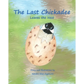 The Last Chickadee: Leaves the Nest - Paperback
