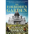 The Forbidden Garden: The Botanists of Besieged Leningrad and Their Impossible Choice