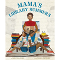 Mama's Library Summers: A Picture Book - Hardcover