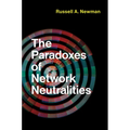 The Paradoxes of Network Neutralities - Paperback