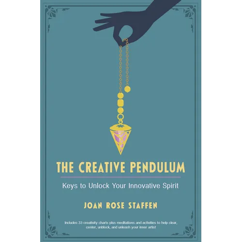 The Creative Pendulum: Keys to Unlock Your Innovative Spirit - Paperback