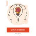 Method for the Development of Supranormal Faculties - Paperback