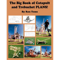 The Big Book of Catapult and Trebuchet Plans!