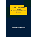 From Convent to Conflict; Or, A Nun's Account of the Invasion of Belgium