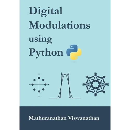 Digital Modulations using Python: (Color edition) - Paperback