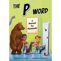 The P Word: A Manual for Mammals - Hardcover