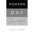 Modern Day Courage - Paperback