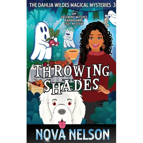 Throwing Shades: An Eastwind Witches Paranormal Cozy Mystery - Paperback