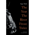The Year the River Froze Twice - Paperback