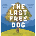 The Last Free Dog - Hardcover