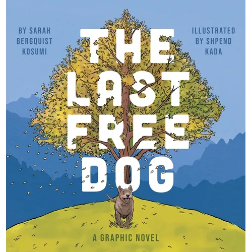 The Last Free Dog - Hardcover