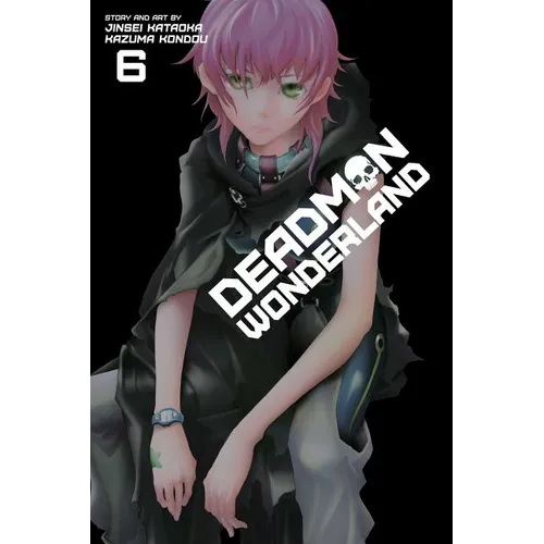 Deadman Wonderland, Vol. 6 - Paperback