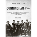Cunningham & Co.: Stories of San Joaquin County, California, Sheriff Thomas Cunningham & His Deputies - Hardcover