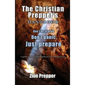 The Christian Prepper's Handbook: A Guide to Surviving a Significant Life Altering Event
