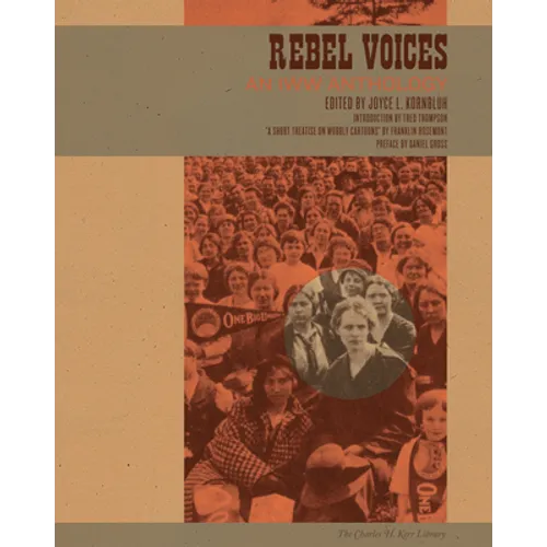 Rebel Voices: An IWW Anthology - Paperback