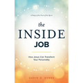 The Inside Job: How Jesus Transforms Your Personality - Paperback