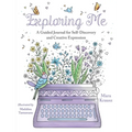 Exploring Me: A Guided Journal for Self-Discovery and Creative Expression - Paperback