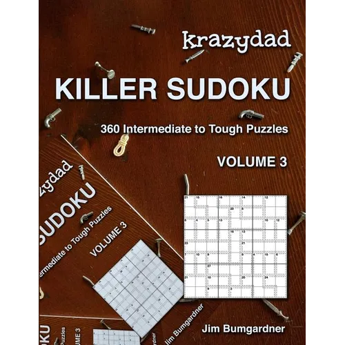 Krazydad Killer Sudoku Volume 3: 360 Intermediate to Tough Puzzles - Paperback