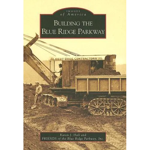 Building the Blue Ridge Parkway