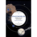 Spaceworlds: Stories of Life in the Void - Paperback