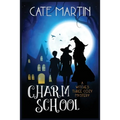 Charm School: A Witches Three Cozy Mystery - Paperback