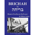 Brichah: (Hebrew for Escape or Flight) - Hardcover