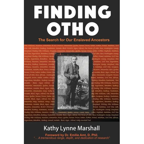 Finding Otho: The Search for Our Enslaved Williams Ancestors