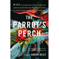 The Parrot's Perch: A Memoir - Paperback