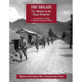 Fire Brigade: U.S. Marines in the Pusan Perimeter