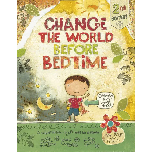 Change the World Before Bedtime (2nd Edition) - Hardcover