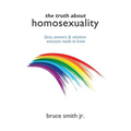 The Truth About Homosexuality - Paperback