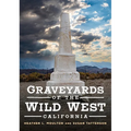 Graveyards of the Wild West: California - Paperback