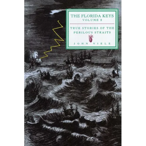 True Stories of the Perilous Straits: The Florida Keys