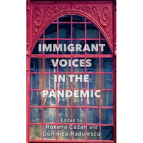 Immigrant Voices in the Pandemic - Hardcover